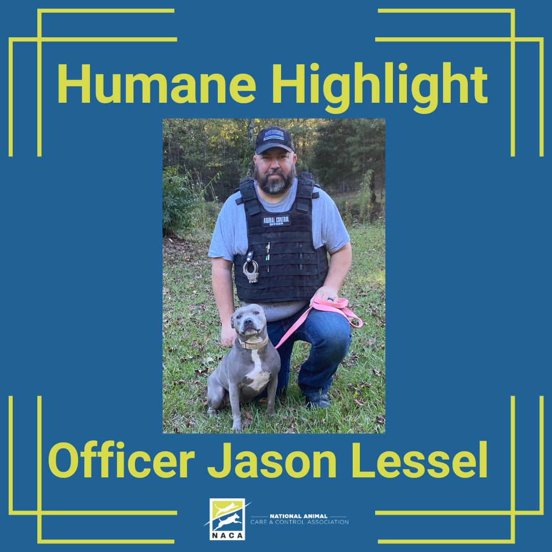 Jason Lessel - Jason created the 1st Animal Control Division in his county. H is currently Chief Director of Animal Control for the Town of Plantersville MS. Jason is a certified police officer that works in both fields. He told us " I work closely with police, and shelters to best protect all residents people, and pets." Thank you, Jason, for all you!